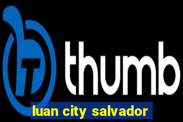 luan city salvador